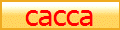 cacca